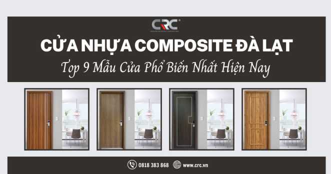 Cửa Nhựa Composite Đà Lạt - Top 9 Mẫu Cửa Phổ Biến Nhất Hiện Nay | CRCDoor