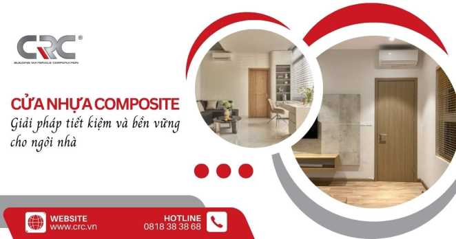 Cửa nhựa composite Nha Trang: Giải pháp tiết kiệm và bền vững cho ngôi nhà