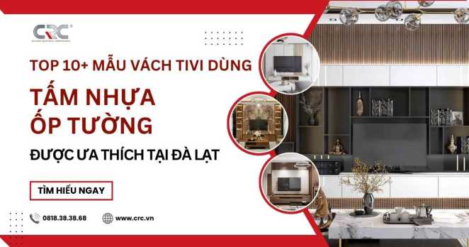 Top 10+ mẫu vách tivi phòng khách dùng nhựa ốp tường được ưa thích tại Đà Lạt