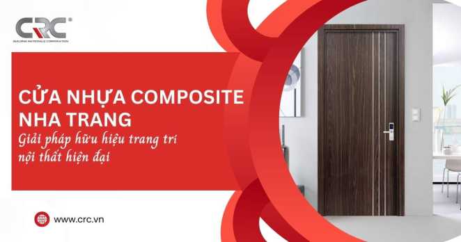 Cửa nhựa composite Nha Trang - Giải pháp hữu hiệu trang trí nội thất hiện đại