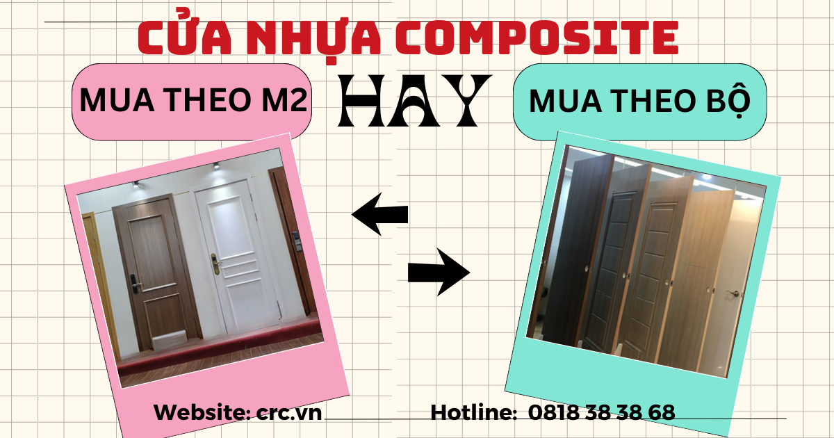 Mua cửa nhựa composite Nha Trang giá theo m2 hay theo bộ?